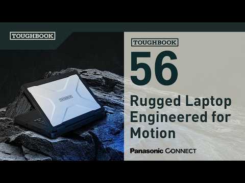 Our secret is revealed! TOUGHBOOK 56 the Rugged Laptop Engineered for Motion